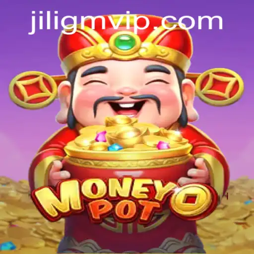 Discovering MoneyPot: A Thrilling Dive into the World of Jiligm